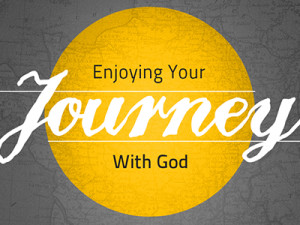 enjoy journey with God